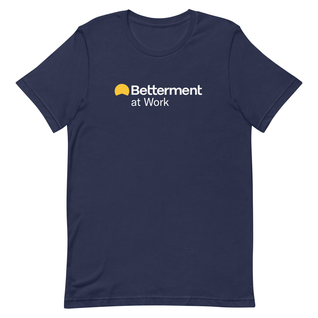 Betterment at Work Unisex T-Shirt